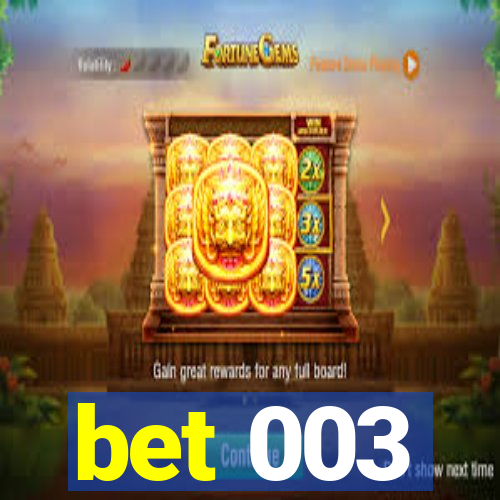 bet 003